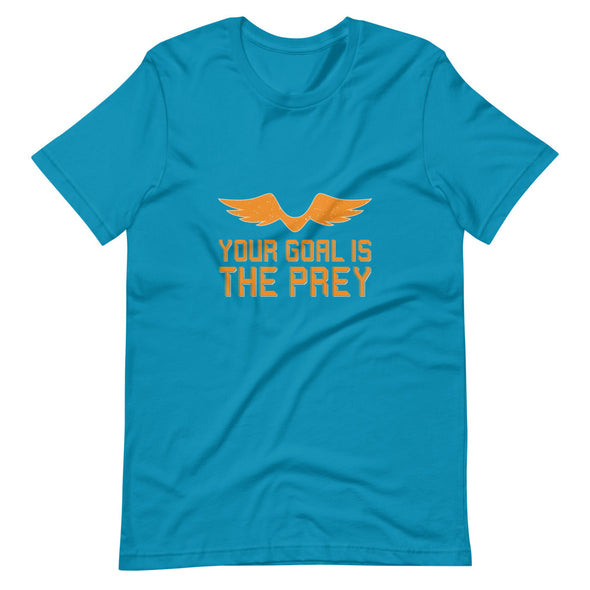 The goal is the prey Short-Sleeve Unisex T-Shirt