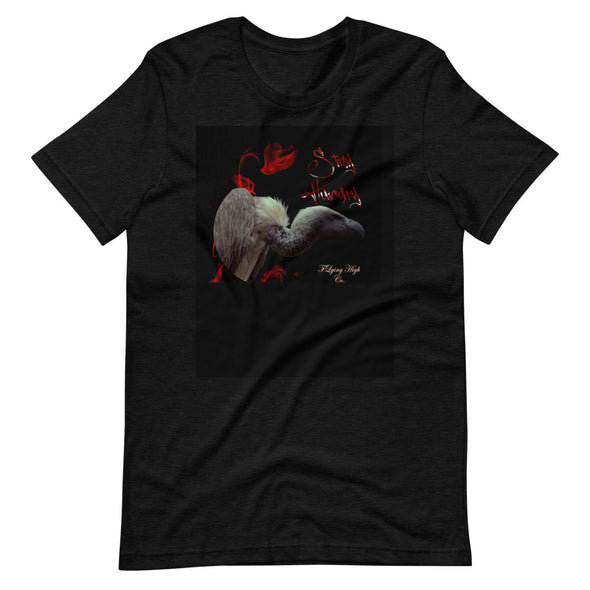 Stay hungry Short-Sleeve Unisex T-Shirt