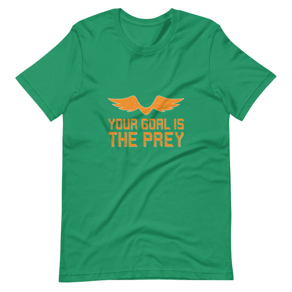 The goal is the prey Short-Sleeve Unisex T-Shirt