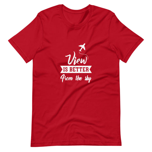 View is Better Short-Sleeve Unisex T-Shirt